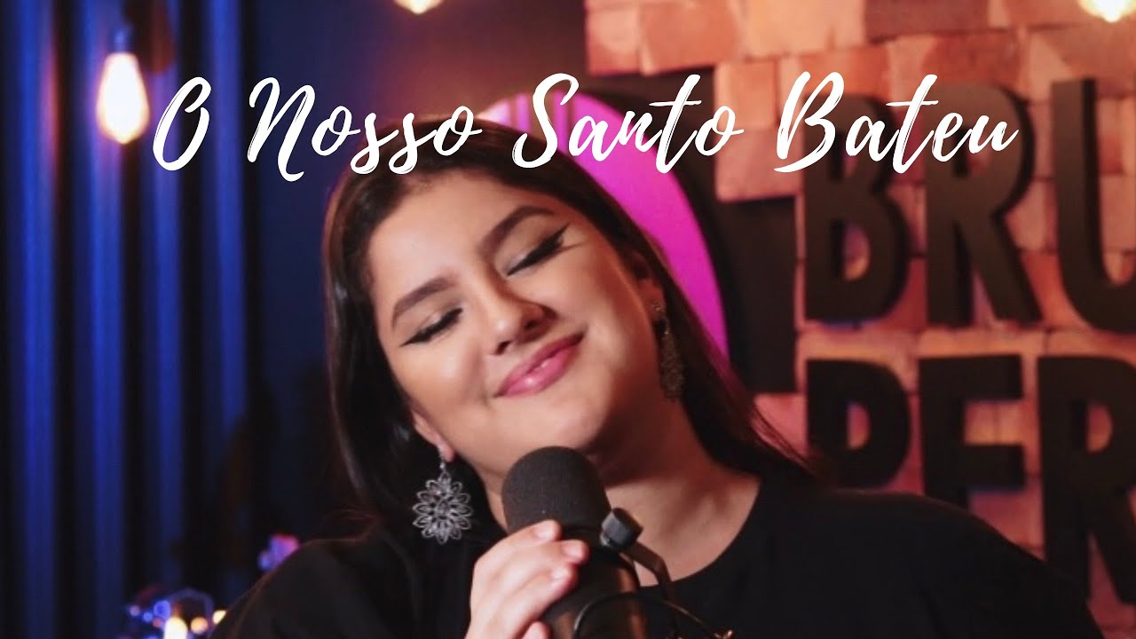 O Nosso Santo Bateu - Matheus e Kauan (Cover Bruna Lipiani)