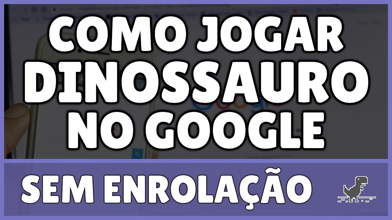 Como Jogar no Google JOGO DO DINOSSAURO