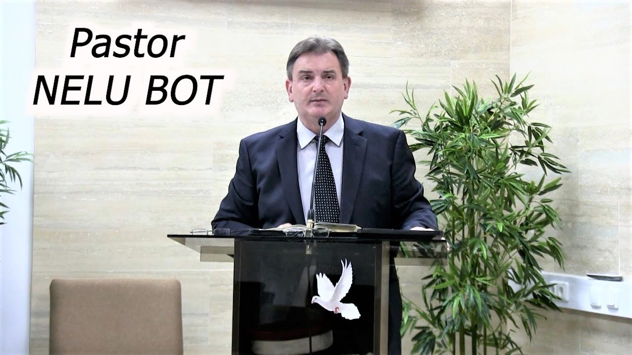 Mesajul Pastorului Nelu Bot *Biserica Penticostală   ELIM   Wiener Neustadt*