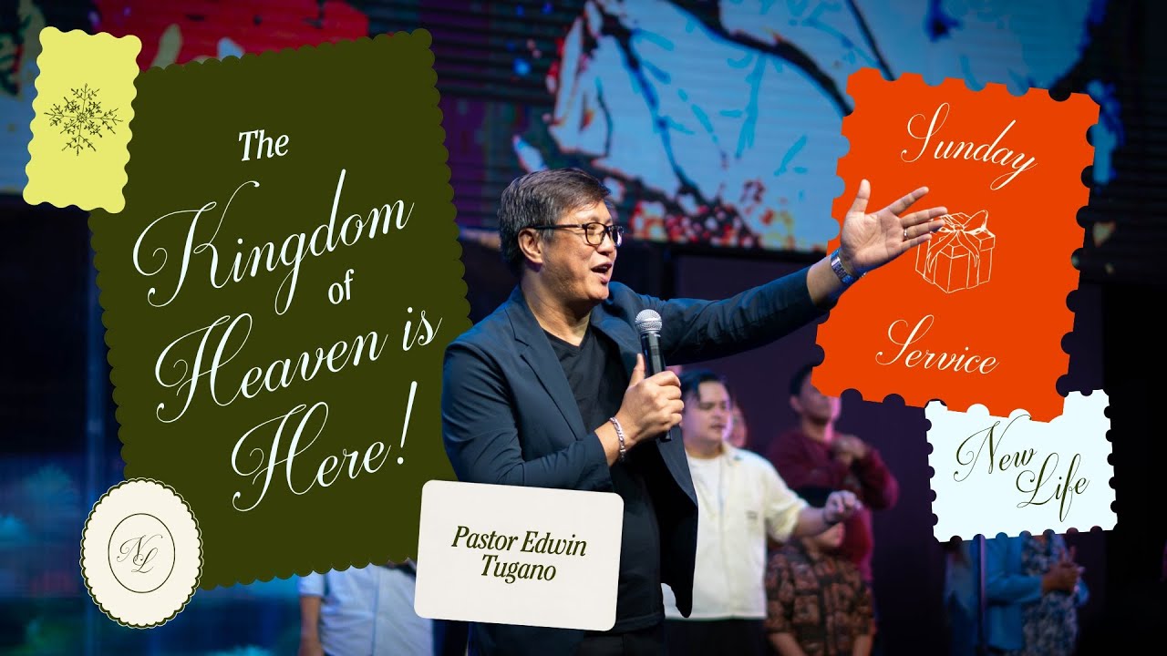 The Kingdom of Heaven is Here | Pastor Edwin Tugano