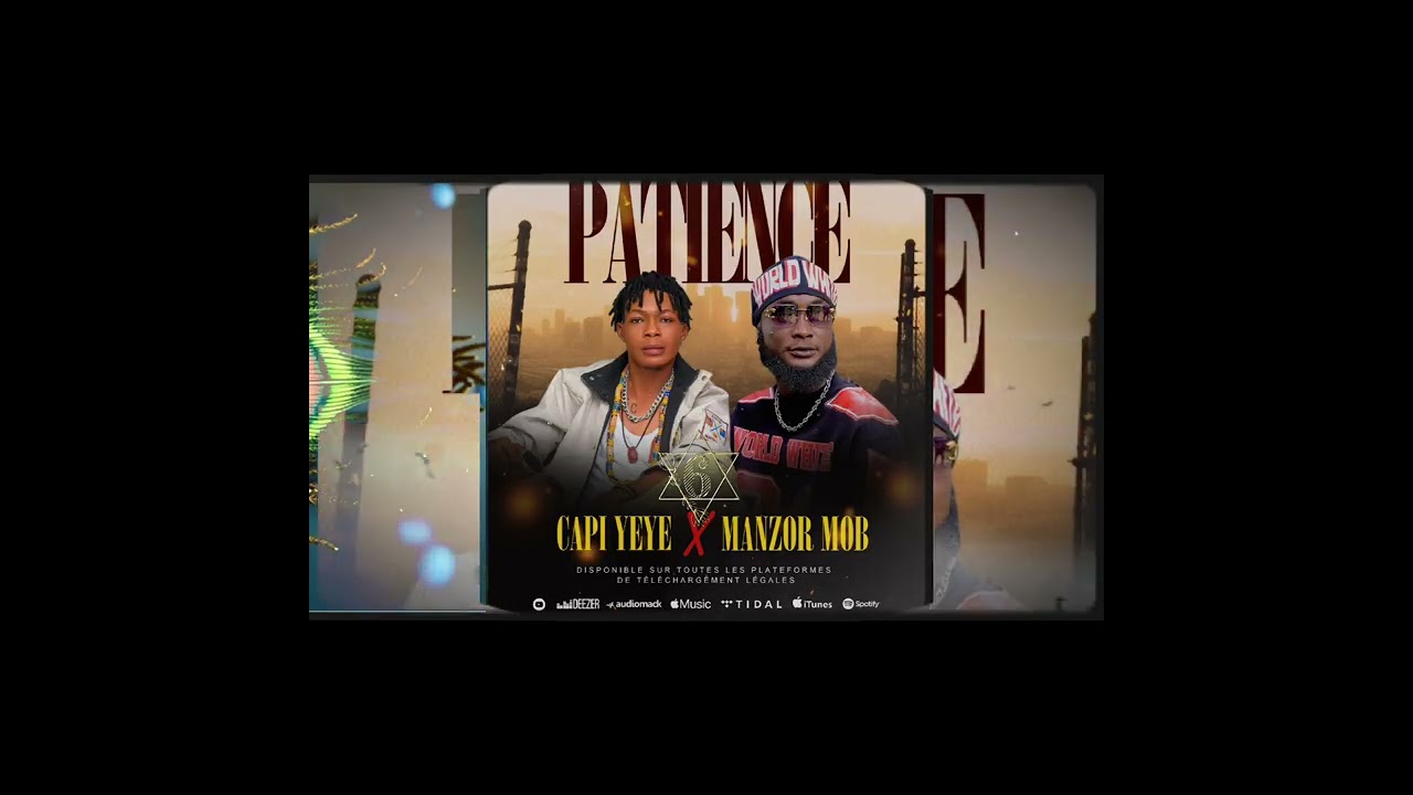 Capi yèyè ft Manzor_partience