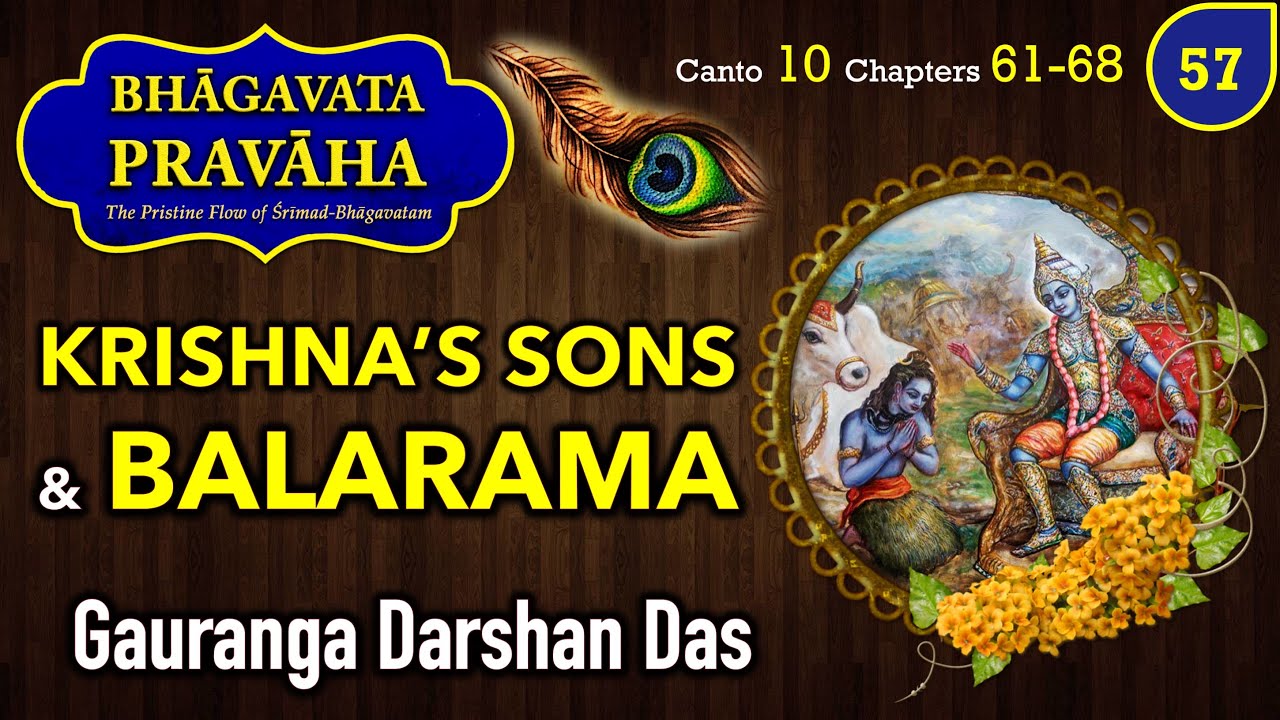 Krishna's Sons & Balarama | Bhagavata Pravaha | Day 57 | Gauranga Darshan Prabhu