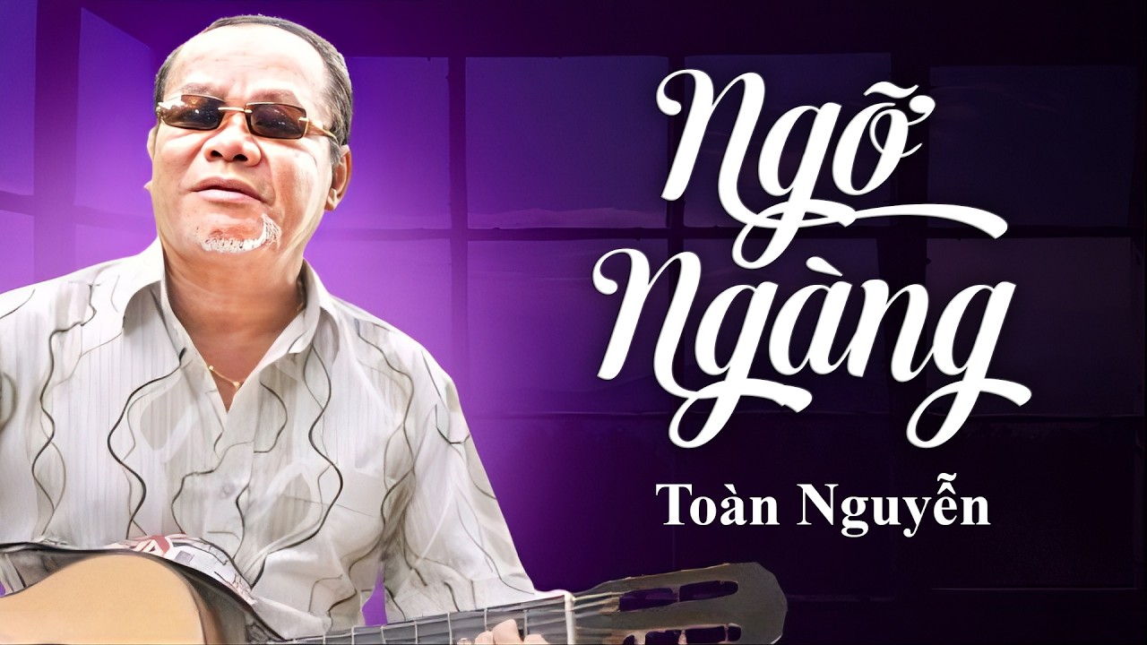 Giọng Ca CHẠM TỚI CẢM XÚC Triệu Khán Giả | NGỠ NGÀNG - Toàn Nguyễn Guitar