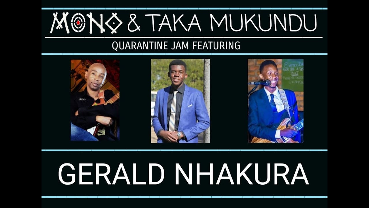 MONO &TAKA Featuring GERALD NHAKURA