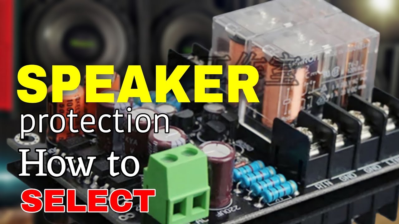 How to Select Speaker Protection For Amplifier