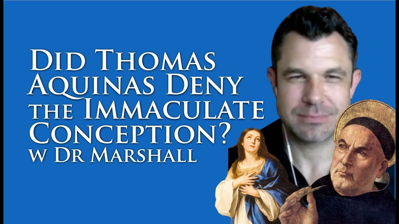 Did Saint Thomas Aquinas Deny the Immaculate Conception?