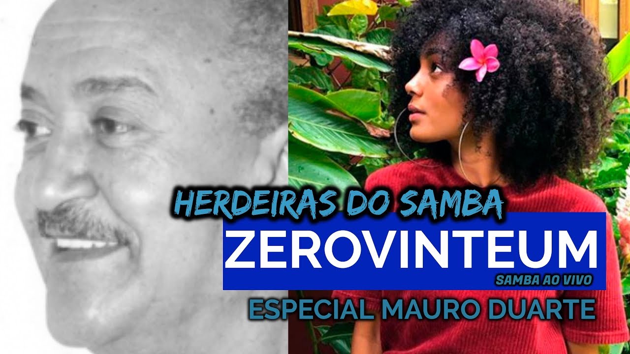 Herdeiras do samba feat Mauro Duarte | ZEROVINTEUM