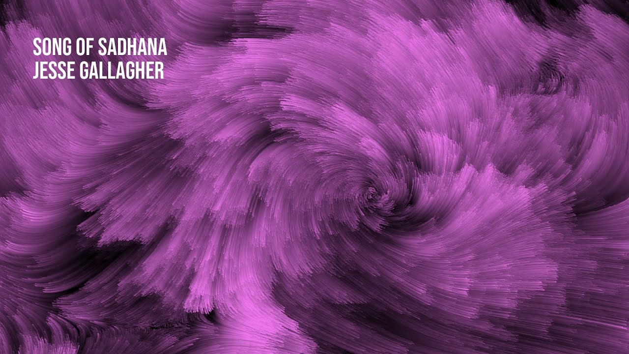 Song of Sadhana - Jesse Gallagher | 1 Hour