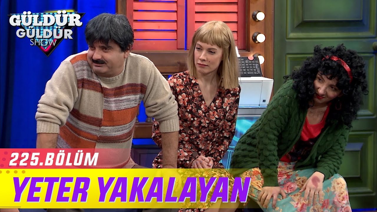 Güldür Güldür Show 225.Bölüm - Yeter Yakalayan