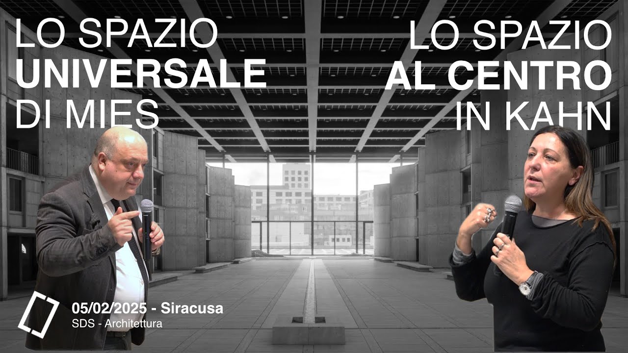 MIES e KAHN - Renato Capozzi e Federica Visconti | Conferenza SDS Architettura