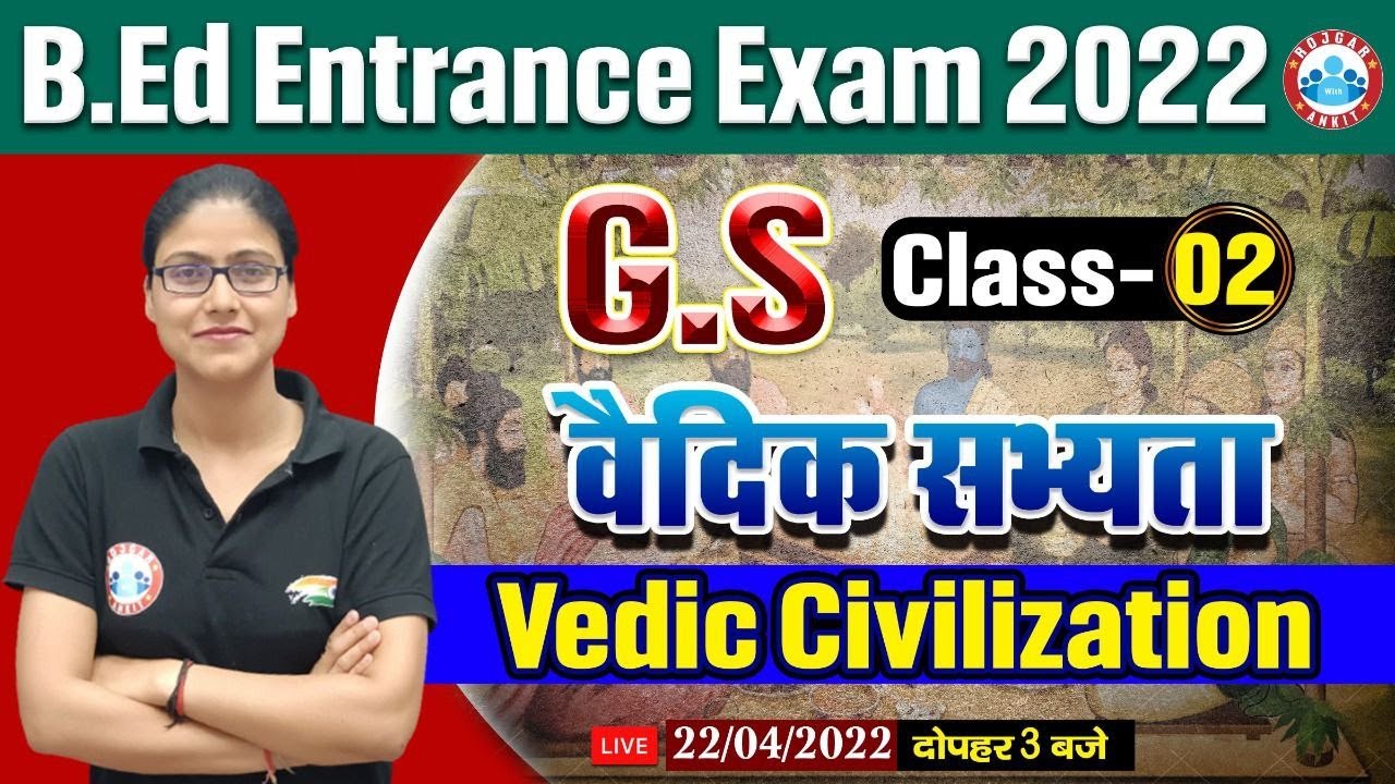 Vedic Civilization, वैदिक सभ्यता | History for B.Ed Entrance Exam 2022 | B. ed History by Gargi Mam