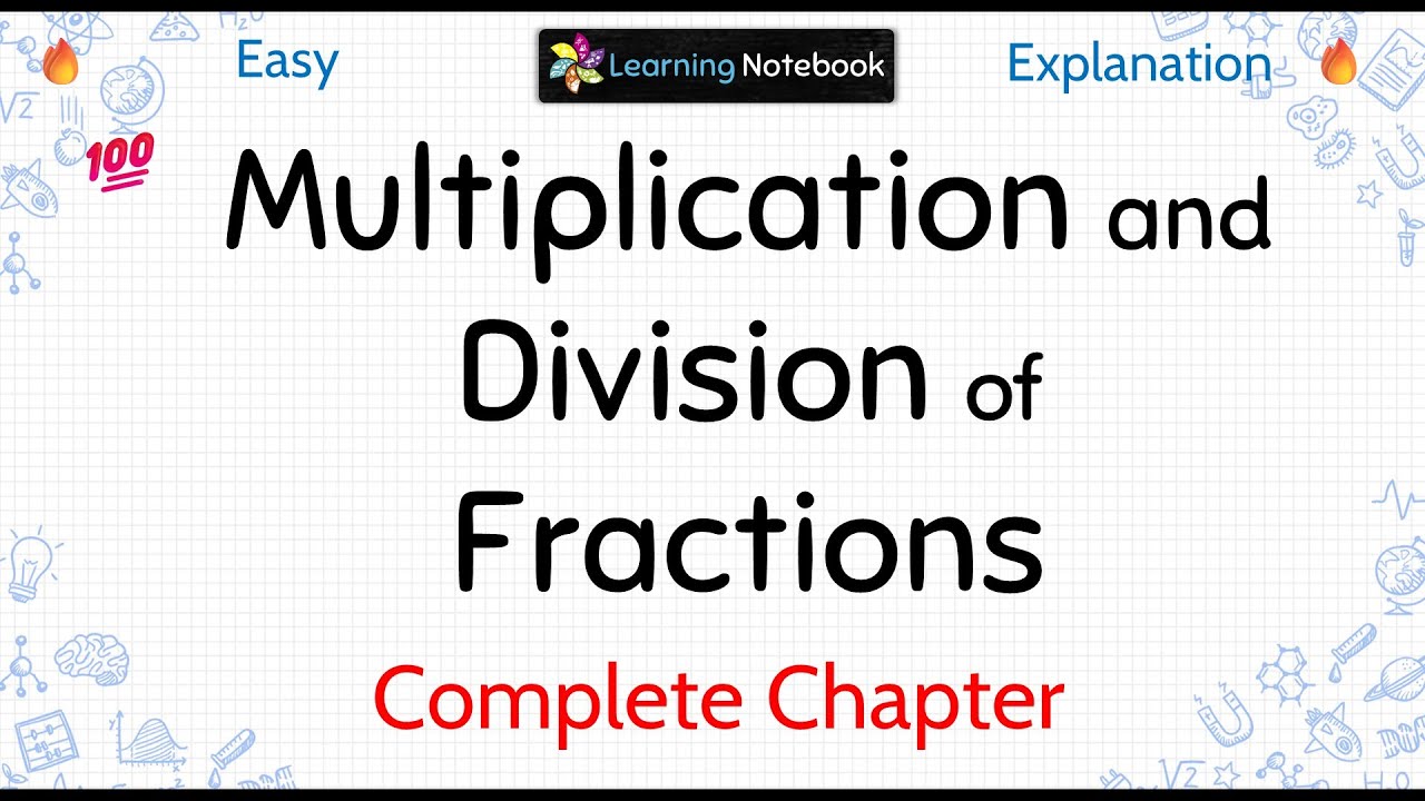 Multiplication and Division of Fractions