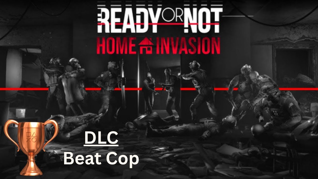 Ready Or Not - Beat Cop Trophy Guide