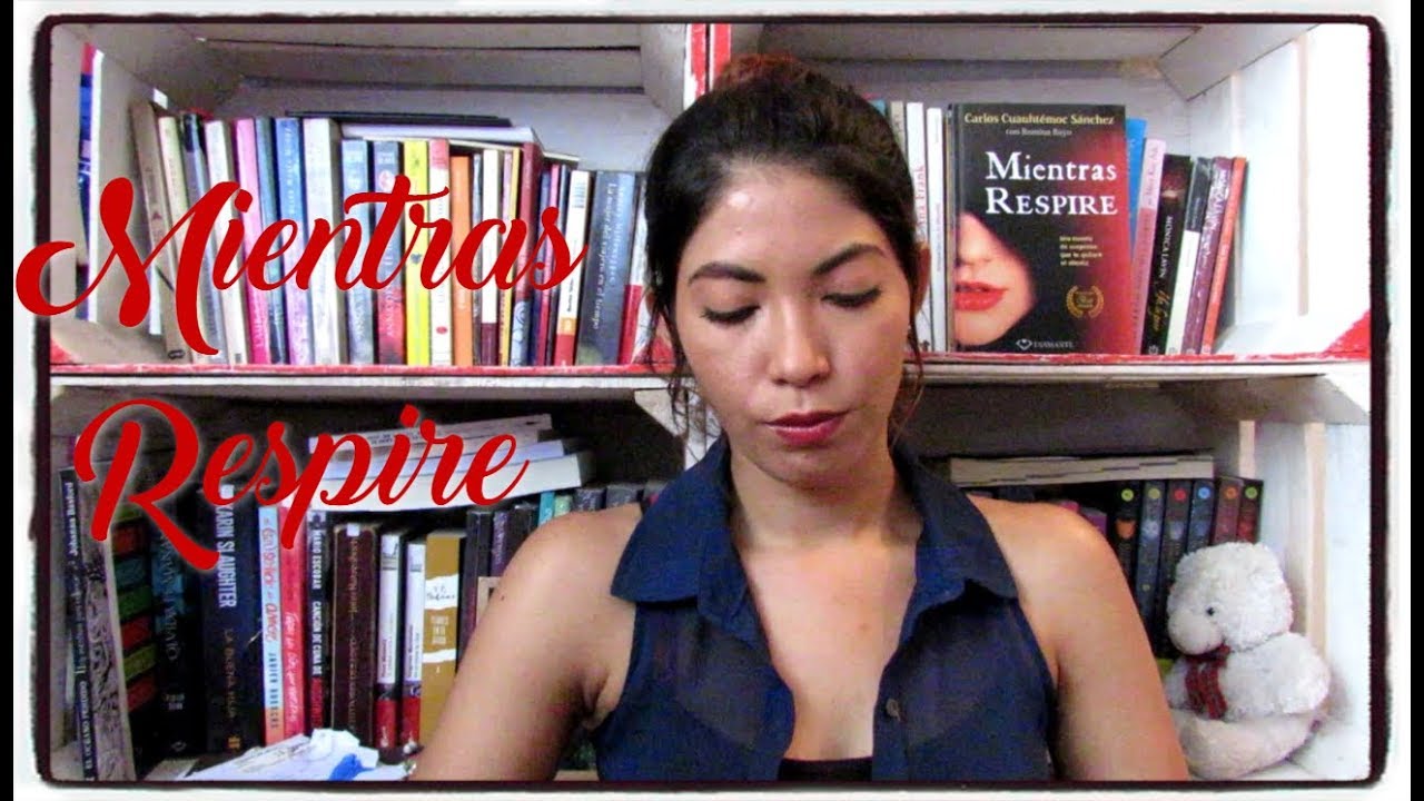 Mientras Respire ♡ Carlos Cuauhtémoc Sánchez y Romina Bayo | Kayuri Books 📚