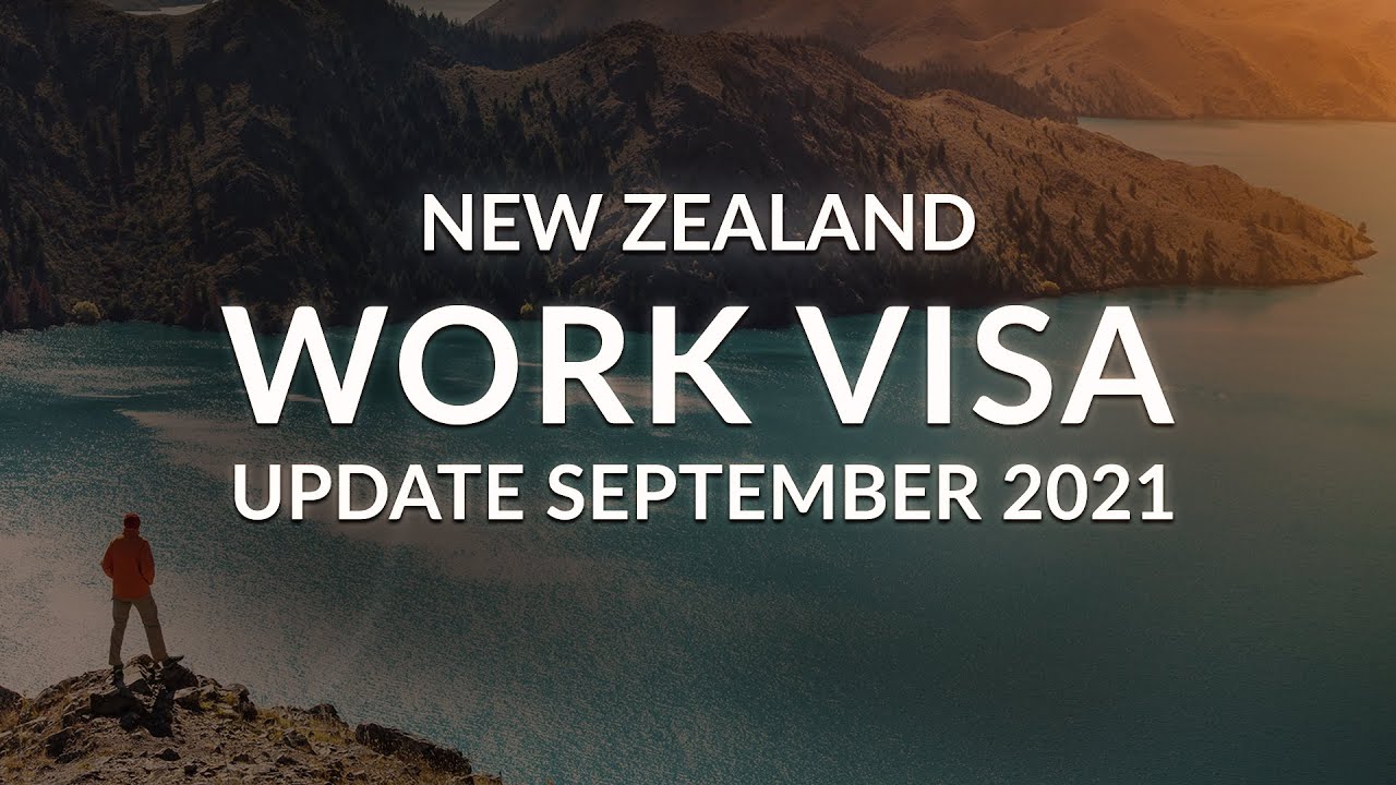 New Zealand Work Visa Update - September 2021