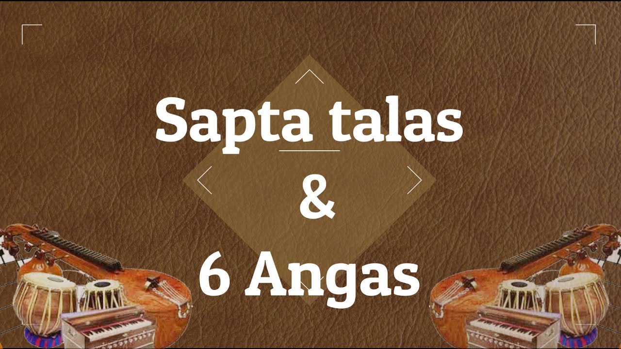 Sapta Talas & 6 Angas | 7 Talas in Carnatic Music | Thalam Theory | Different types of Talas