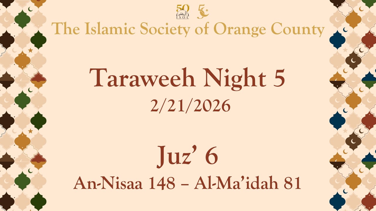 Taraweeh Night 5 - Juz’ 6 – An-Nisaa 148 – Al-Ma’idah 81