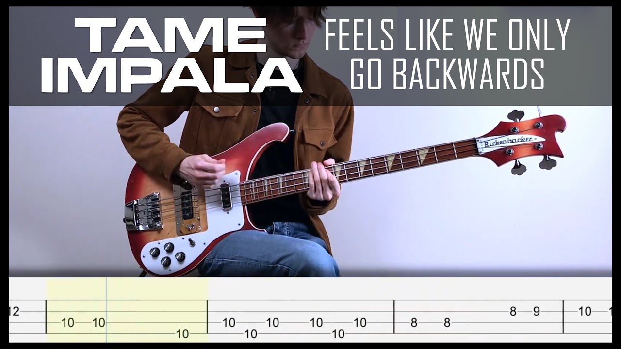 Tame Impala - Feels Like We Only Go Backwards (Bass Cover + Play Along Tabs)