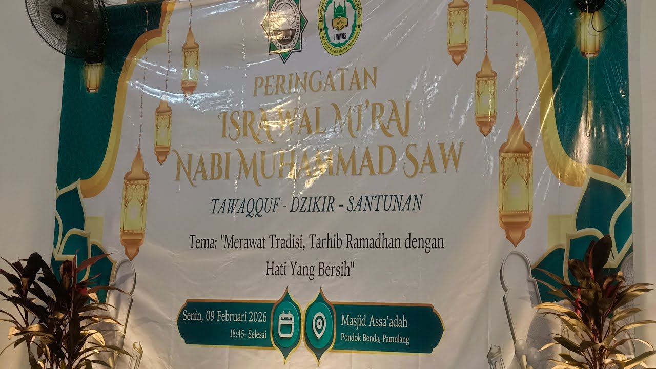 LIVE !! Peringatan Isra dan Mi'raj Nabi Muhammad SAW Masjid As-Saadah