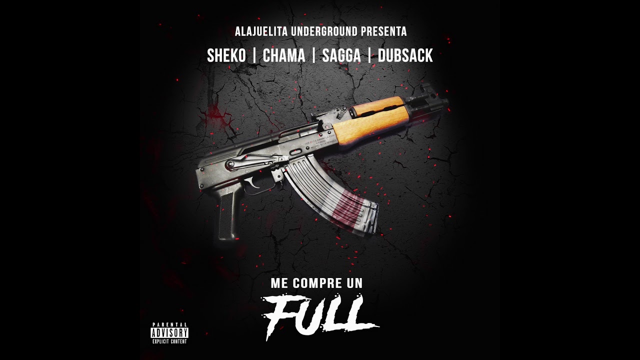 Me Compre Un Full (Costa Rica Version) - Sheko, Chama Alter Ego, Sagga, Dubsack [Official Audio]