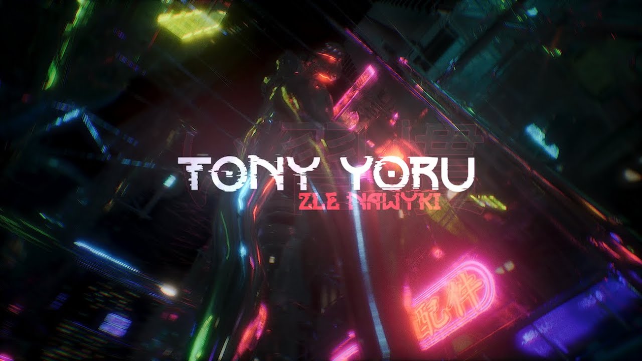 Tony Yoru - Złe Nawyki