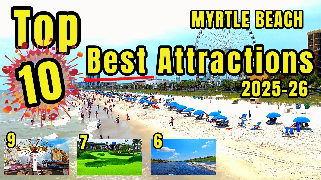 Top 10 BEST ATTRACTIONS in Myrtle Beach for 2025 and 2026!
