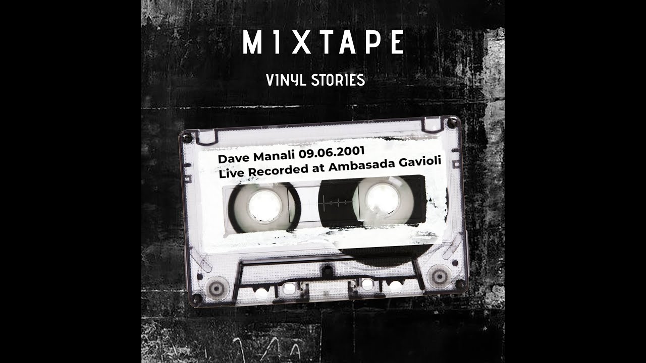 M1XTAPE - Vinyl Stories (Dj Set) - Dave Manali - Ambasada Gavioli (09.06.2001)
