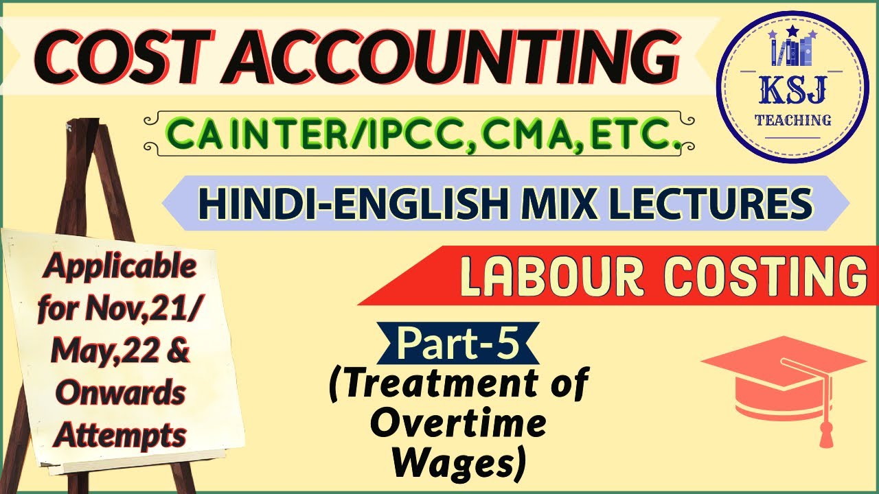 L-20 CA Inter Cost Accounting | CMA Inter | Labour Costing-5