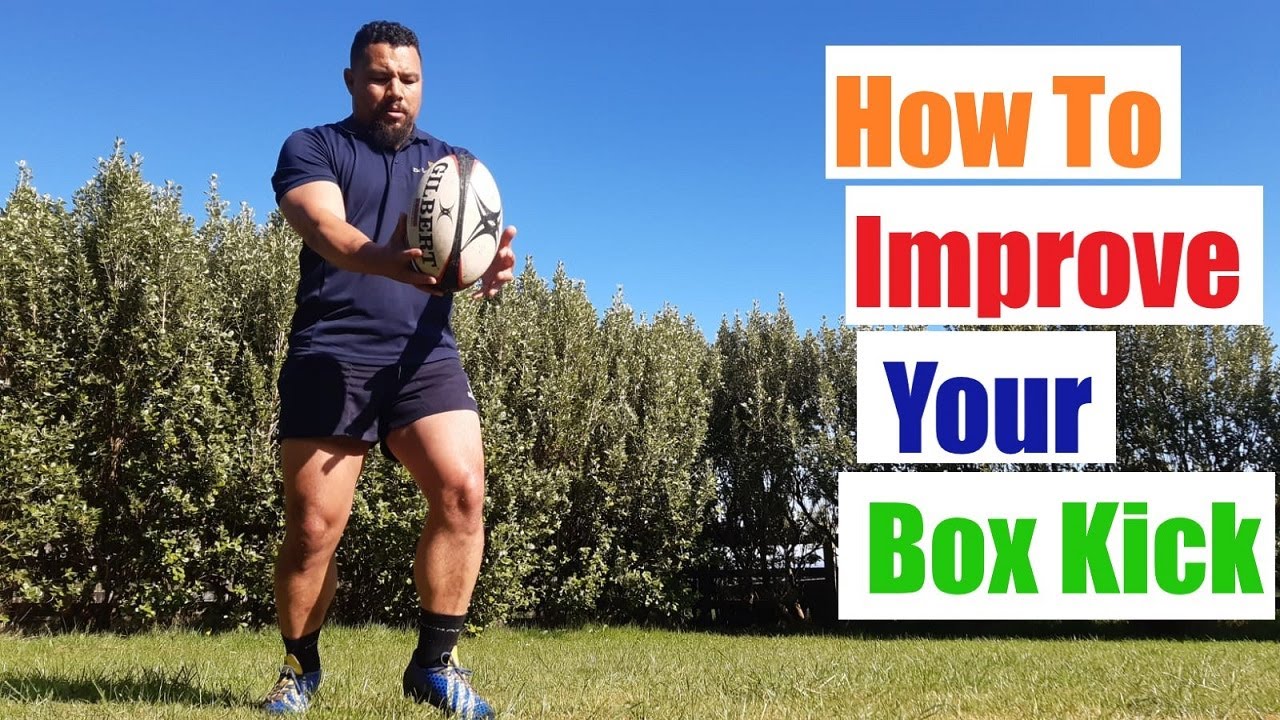 HOW TO IMPROVE BOX KICKING IN RUGBY UNION THROUGH TECHNICAL TIPS