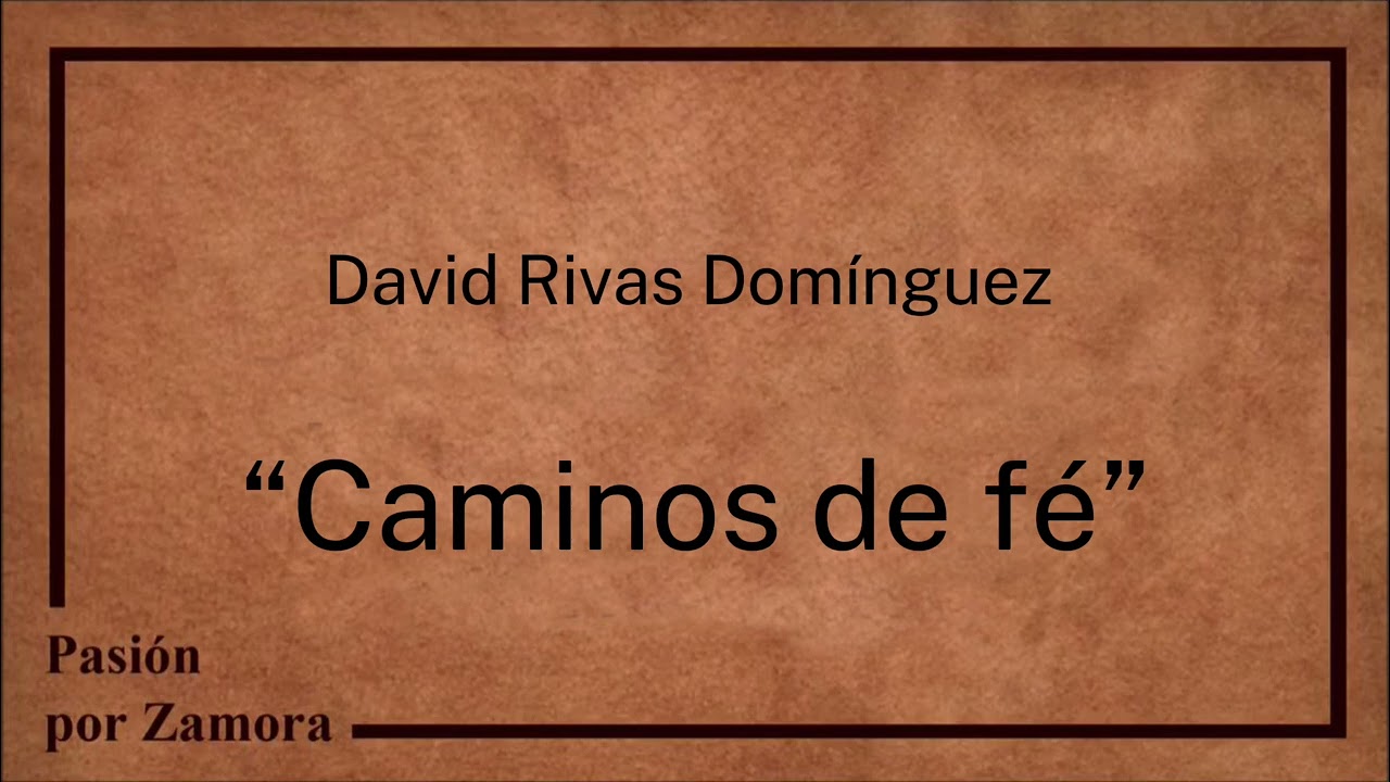 Caminos de Fé - David Rivas Domínguez
