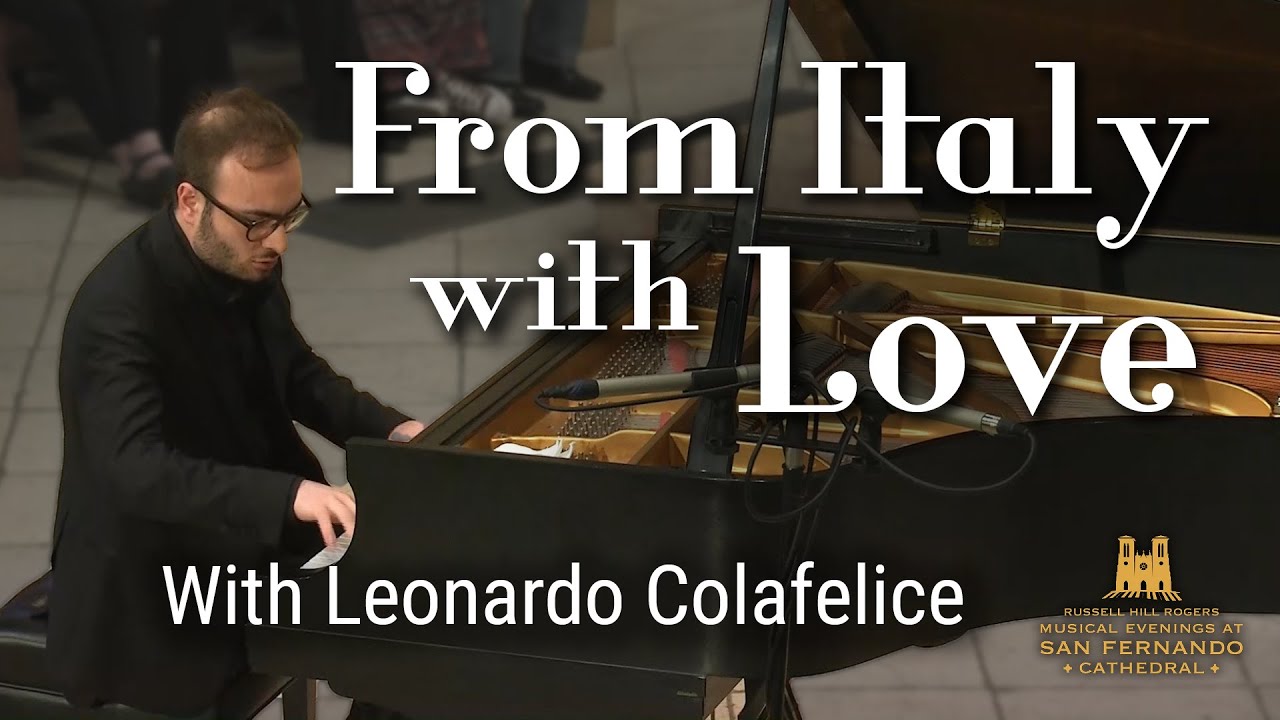 From Italy with Love with Leonardo Colafelice (Full Concert) - Musical Evenings @ SF Cathedral