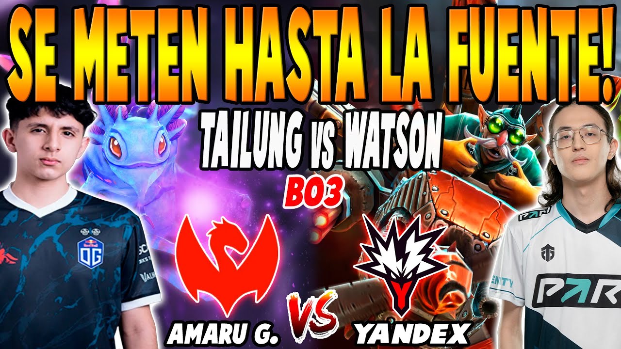 AMARU GAMING vs TEAM YANDEX [BO3] - TAILUNG vs WATSON - DREAMLEAGUE SEASON 27 DOTA 2