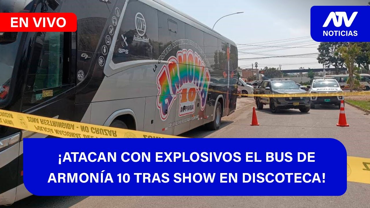 De 5 a 7 🎧✨📱🎙️| ¡ATACAN CON EXPLOSIVOS EL BUS DE ARMONÍA 10 TRAS SHOW EN DISCOTECA!- ATV+