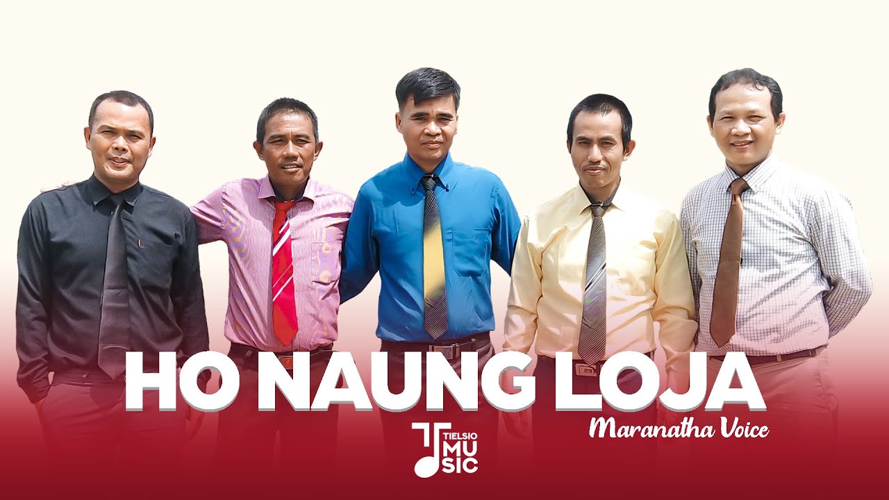 HO NAUNG LOJA // MARANATHA VOICE 