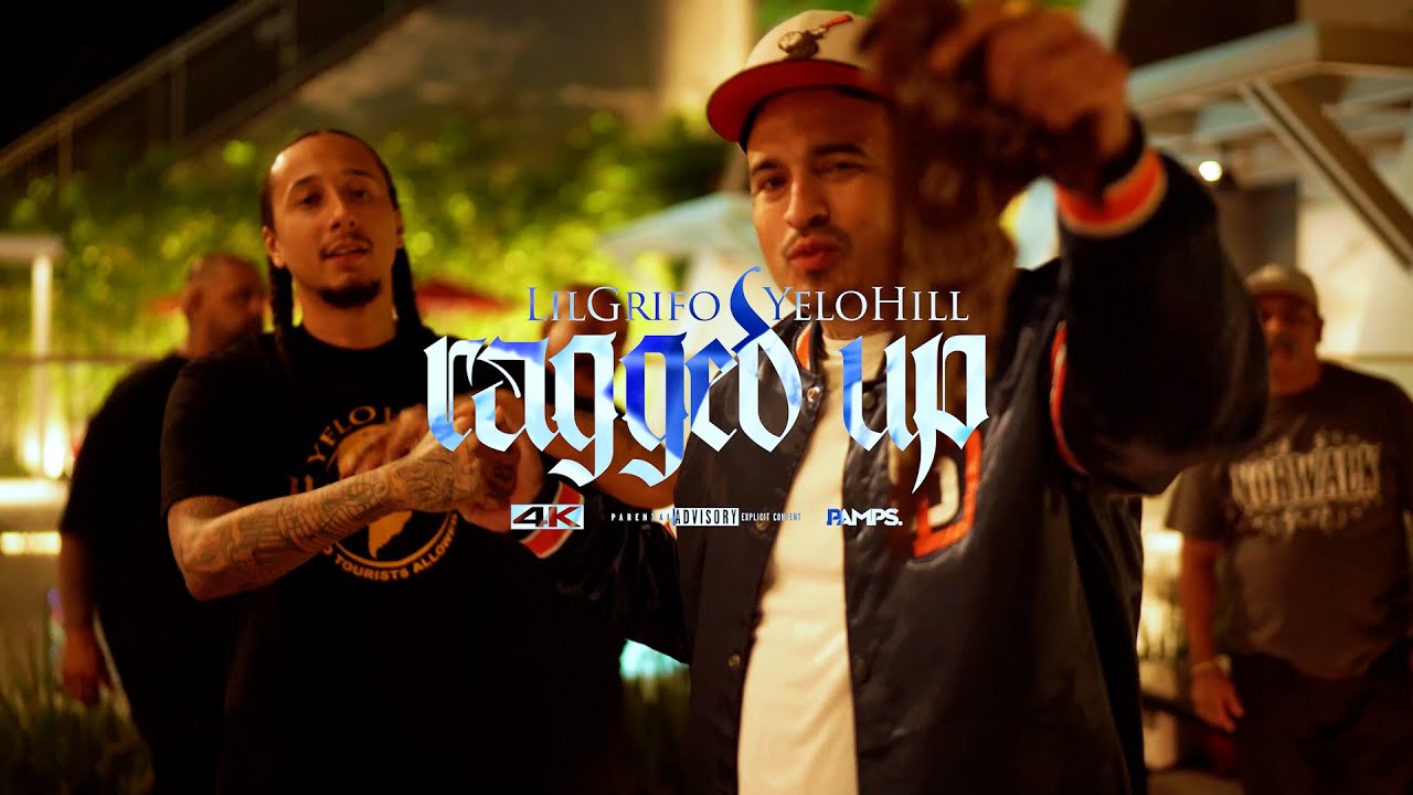 Lil Grifo - Ragged up - Ft Yelo Hill - Official Music Video