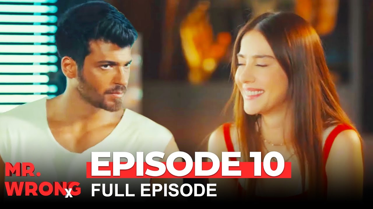 Mr. Wrong Episode 10 (Bay Yanlis English)