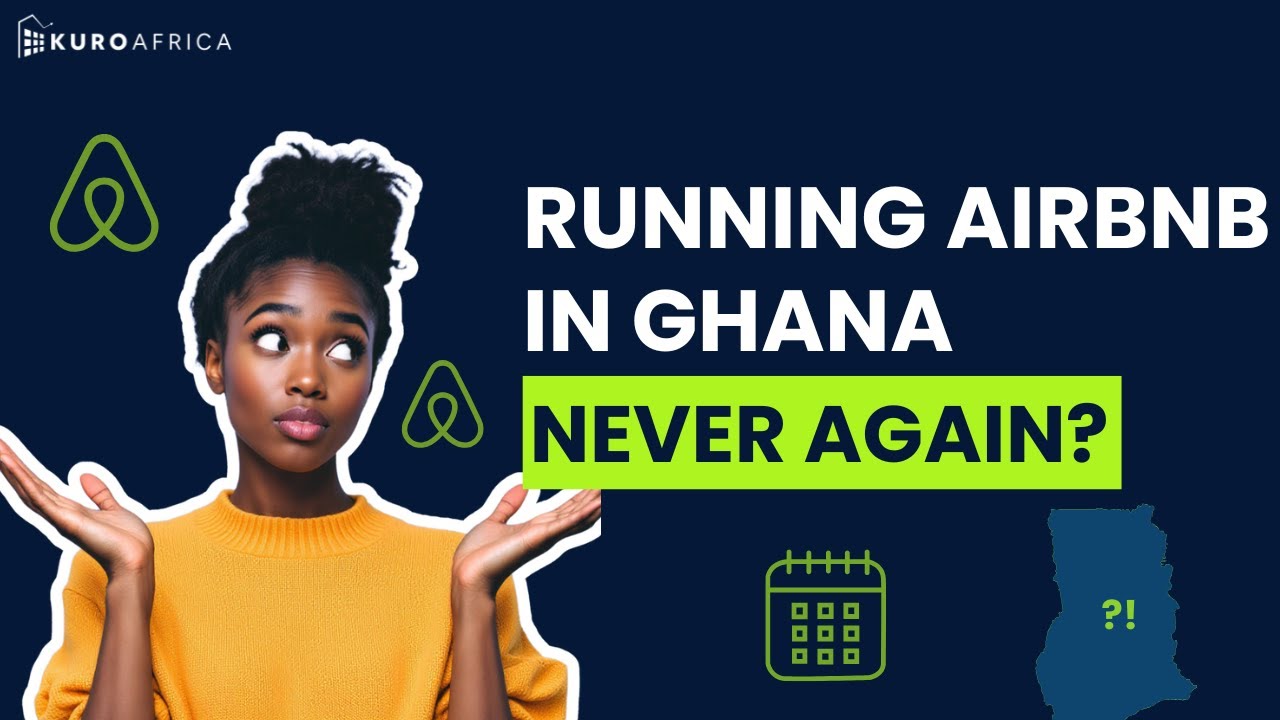 I Ran an Airbnb Business in Ghana for 5 Years — Here’s What I’d Never Do Again