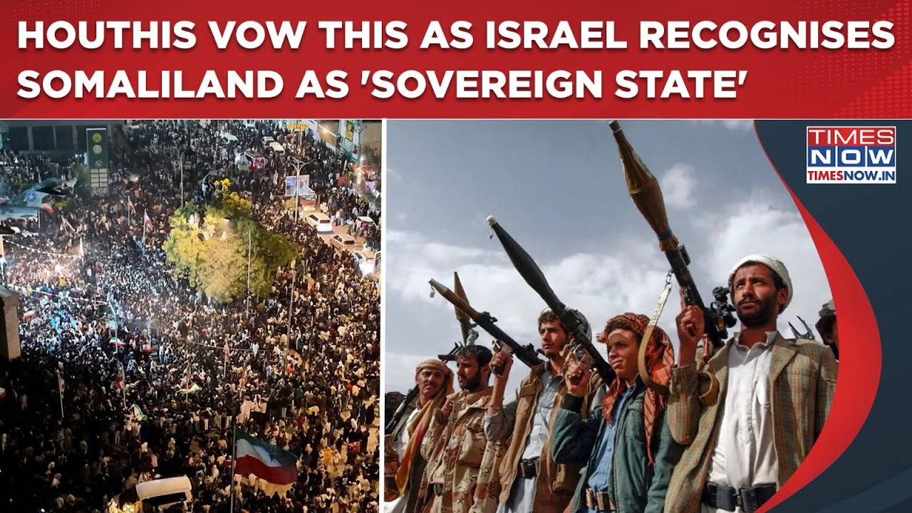 Watch Somaliland Row: Houthis Vow To Hit 'Military Targets' As Israel Recognises 'Sovereign State'