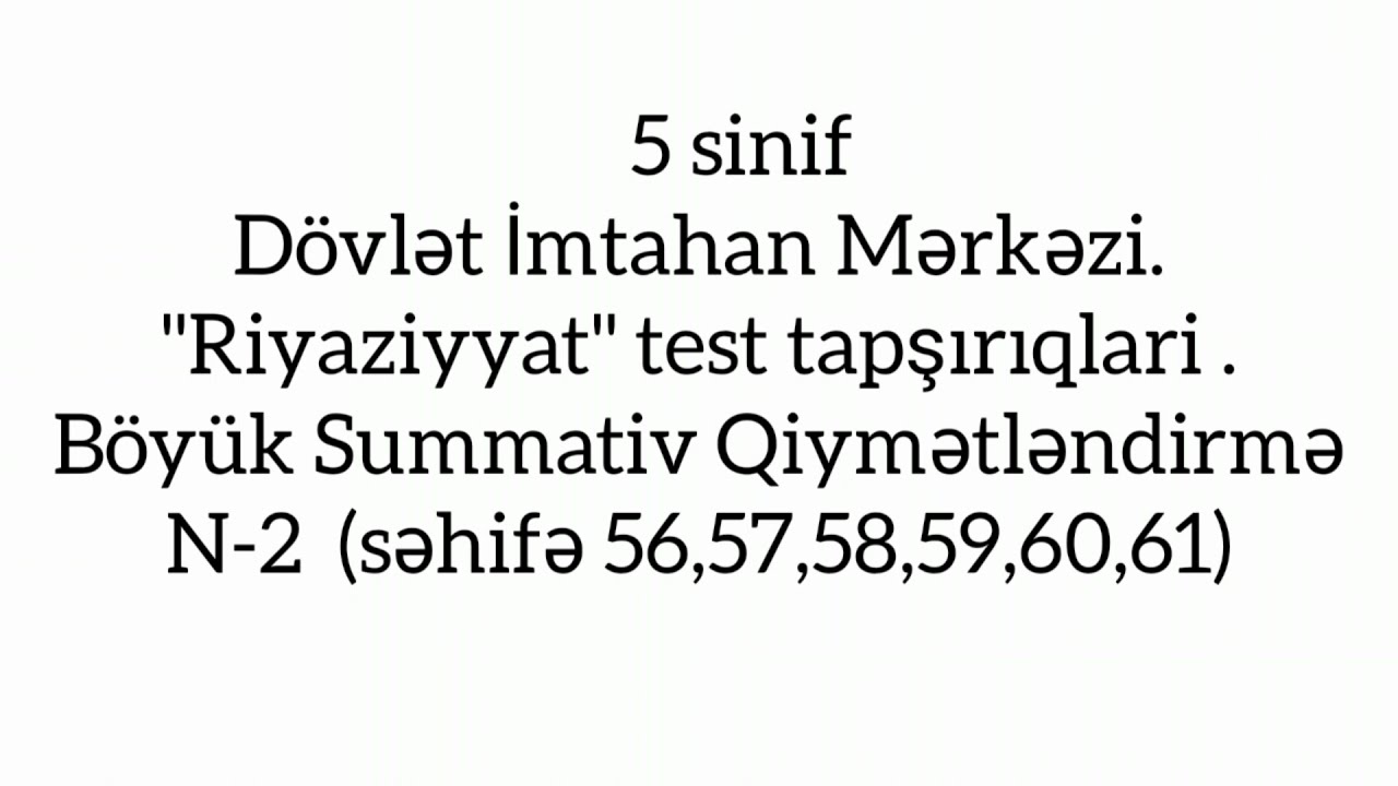 5-ci sinif DİM. Böyük summativ qiymətləndirmə №2. A variantı. Səh. 56, 57, 58, 59, 60, 61.