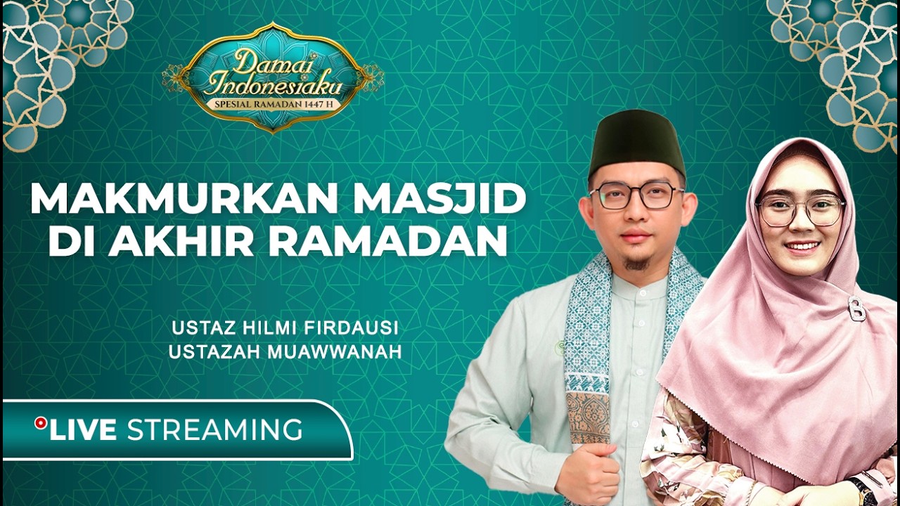[LIVE] Makmurkan Masjid di Akhir Ramadan | Damai Indonesiaku tvOne