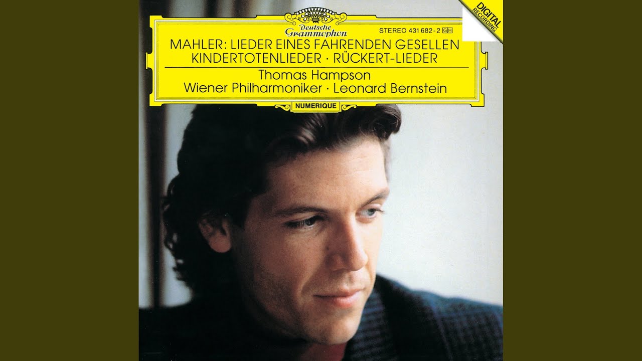 Mahler: Rückert Lieder: Ich bin der Welt abhanden gekommen (Live)