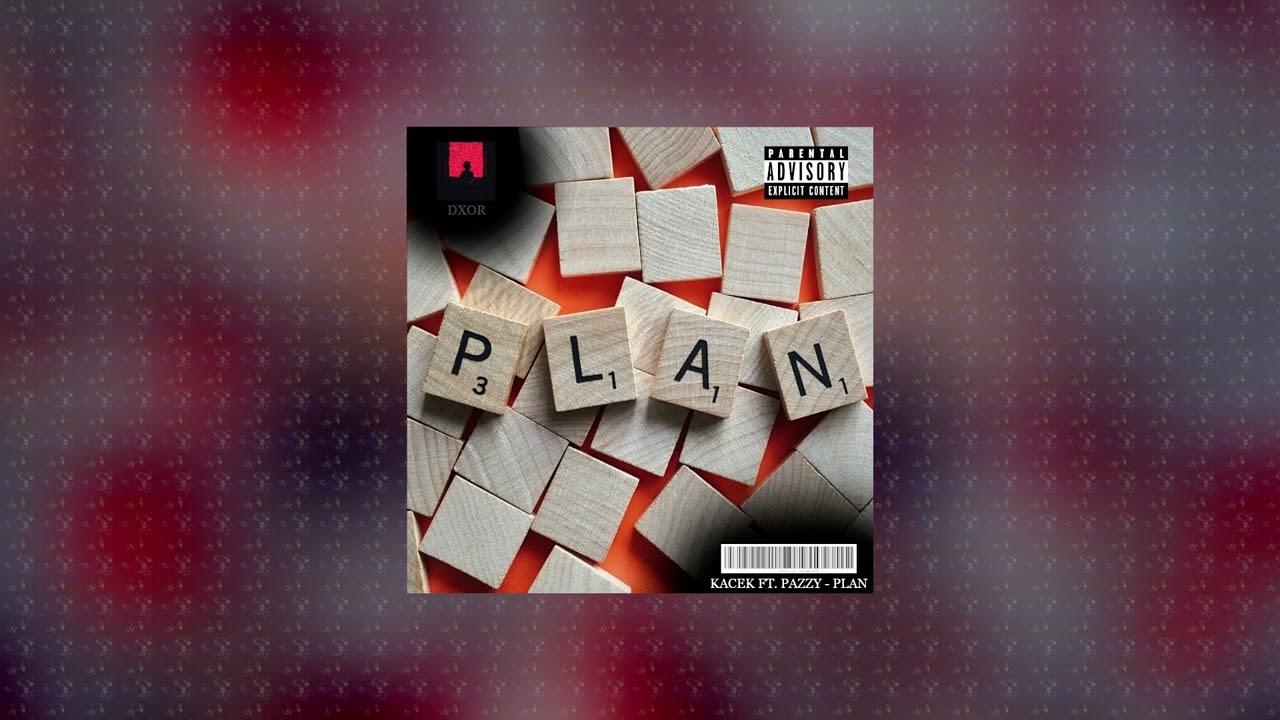 KACEK ft. PAZZY - PLAN (prod. DXOR)