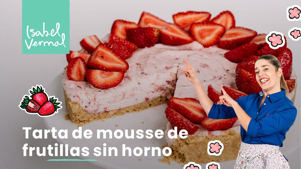 Tarta de mousse de frutillas sin horno