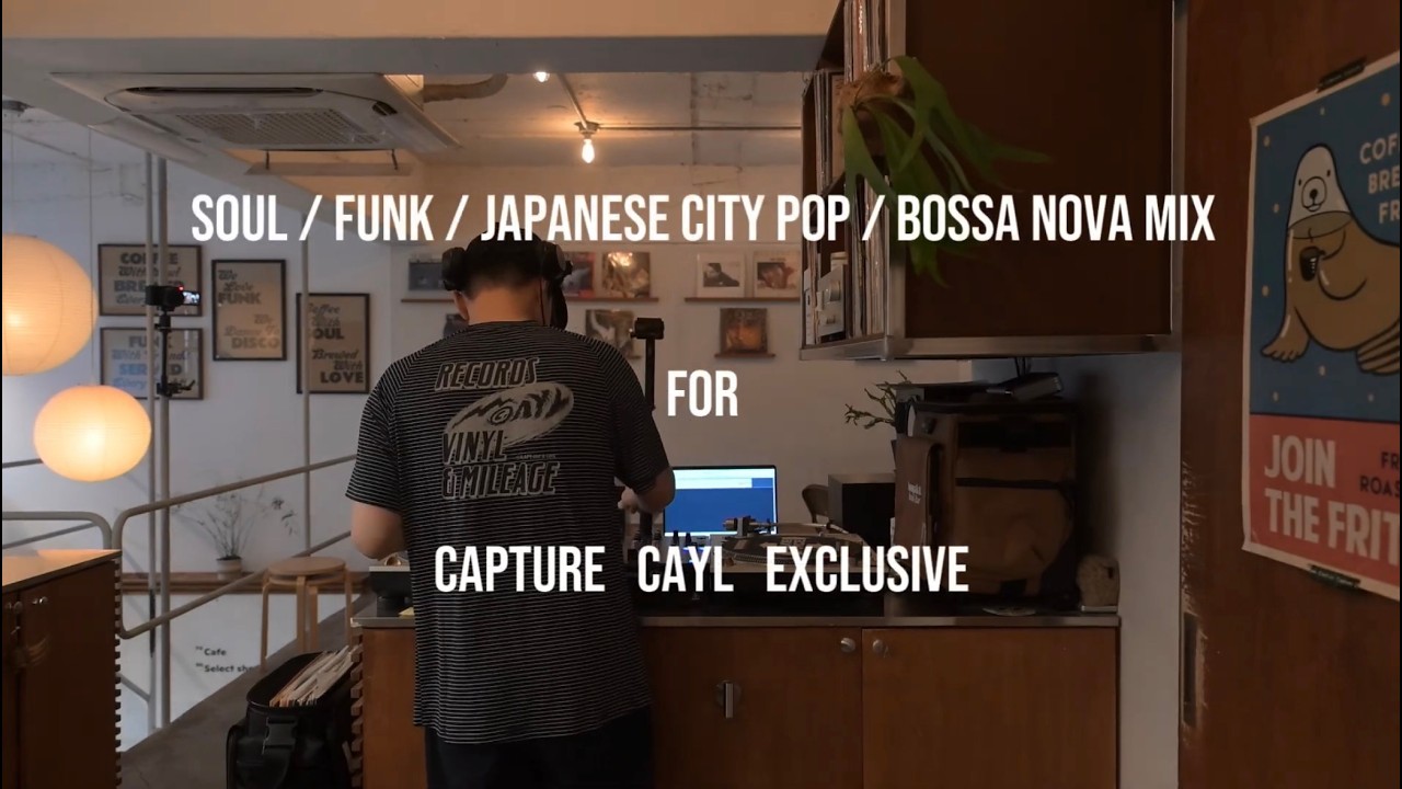 VINYL ONLY / SOUL / FUNK / JAPANESE CITY POP / BOSSA NOVA MIX FOR CAYL CAPTURE EXCLUSIVE