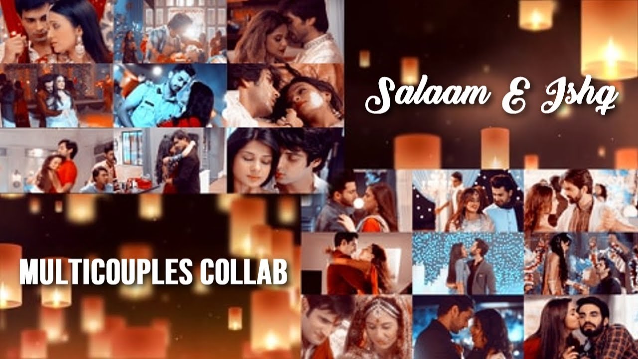Salaam E Ishq | Multicouples Collab