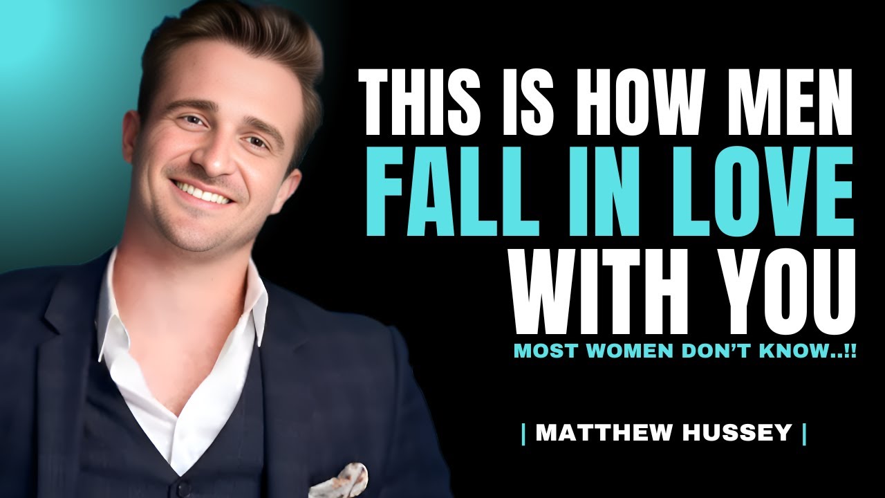 How Men Fall In Love: 5 Emotional Triggers That Make Him Stay | Matthew Hussey Dating Tips