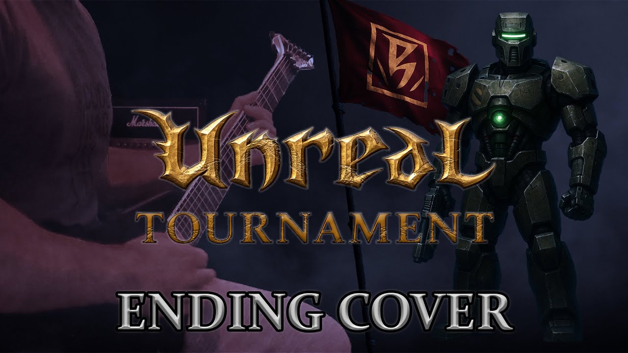 Unreal Tournament OST - Ending Cover