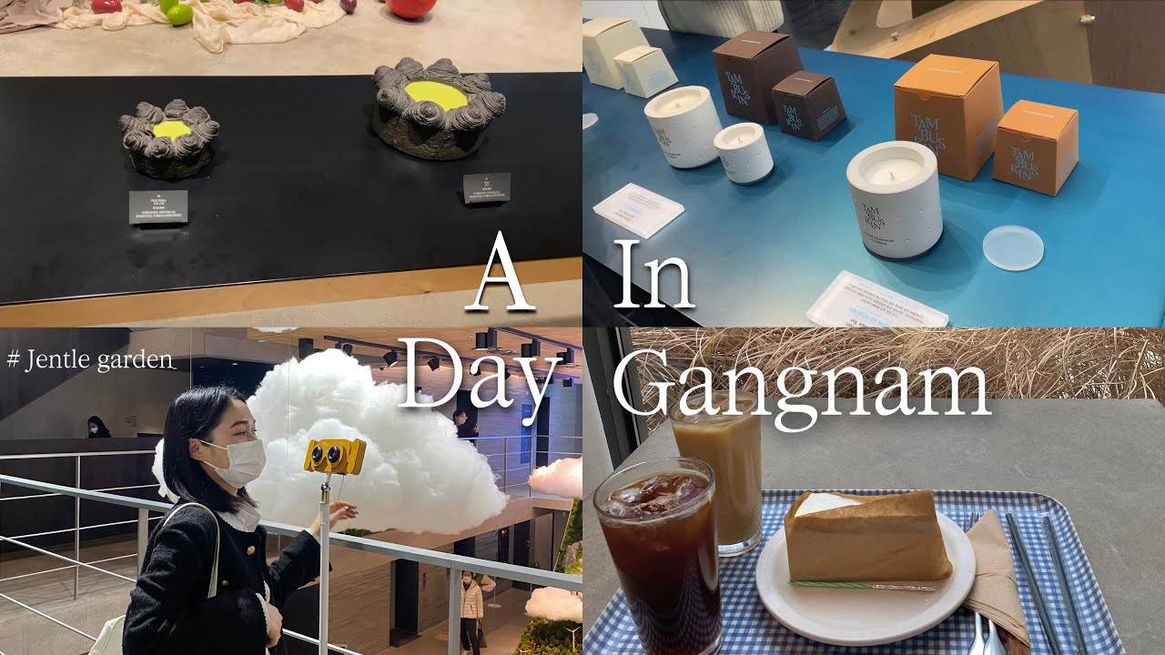 A DAY IN GANGNAM| Ghé thăm JENTLE GARDEN, ￼￼Mua sắm tại Gangnam, Đón và nhận quà sinh nhật sớm