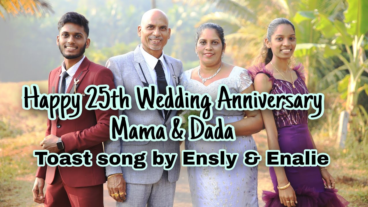 HAPPY 25TH WEDDING ANNIVERSARY MAMA & DADA/ TOAST SONG BY ENSLY & ENALIE /6TH  DECEMBER 2022