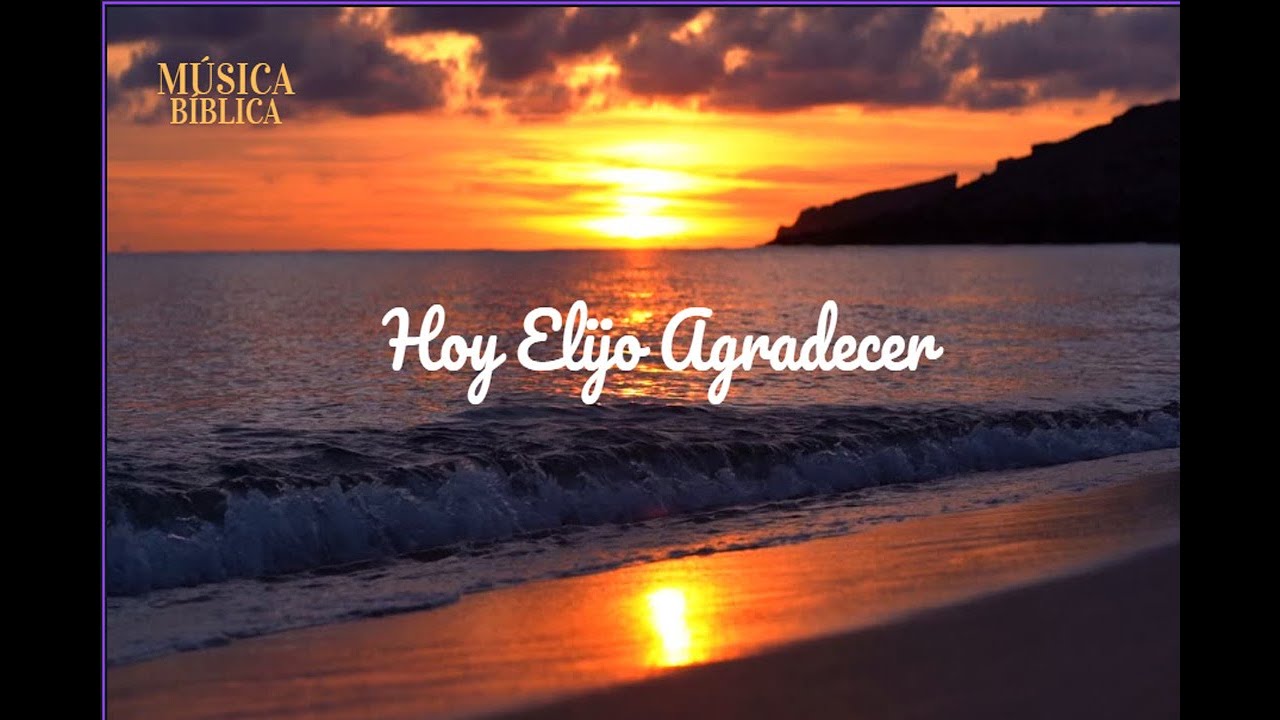 Hoy Elijo Agradecer | Canción de Gratitud